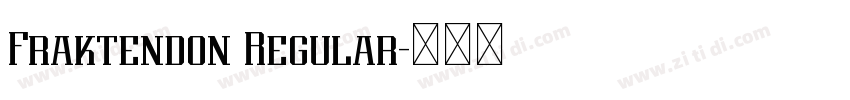 Fraktendon Regular字体转换 Fraktendon Regular字体转换